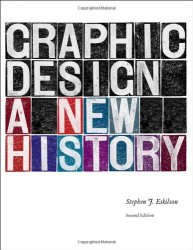 Stephen J. Eskilson - Graphic Design A New History, second edition