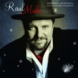 Marshmallow World & Other Holiday Favorites (with Bonus Track) - Amazon.com Exclusive by Raul Malo (2007-09-18)