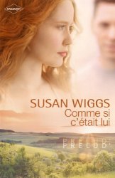 Susan Wiggs - Comme si c'etait lui