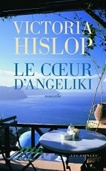 Victoria HISLOP - Le Coeur d'Angeliki