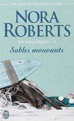 Nora Roberts - Les freres Quinn, Tome 2 Sables mouvants