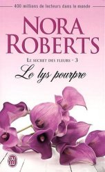 Nora Roberts - Le secret des fleurs, Tome 3 Le lys pourpre