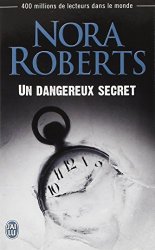 Nora Roberts - Un dangereux secret
