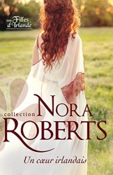 Nora Roberts - Un coeur irlandais
