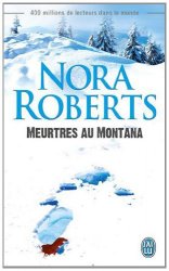 Nora Roberts - Meurtres au Montana