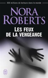 Nora Roberts - Les feux de la vengeance