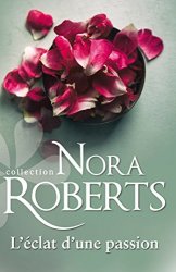 Nora Roberts - L'eclat d'une passion