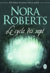 Nora Roberts - Le cycle des sept, Integrale Tome 1, Le serment ; Tome 2, Le rituel ; Tome 3, La Pierre Paienne