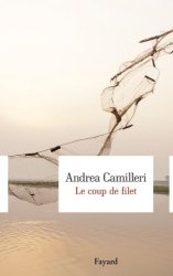 Andrea Camilleri - Le Coup de filet