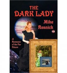Mike Resnick - The Dark Lady Resnick, Mike