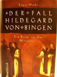 Edgar Noske - Der Fall Hildegard von Bingen :