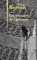 Philippe BESSON - Les Passants de Lisbonne
