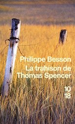 Philippe BESSON - La trahison de Thomas Spencer
