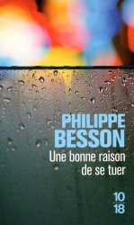Philippe BESSON - Une bonne raison de se tuer