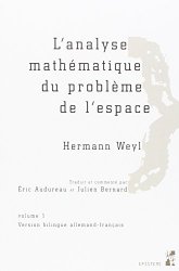 Hermann Weyl - L'analyse mathematique du probleme de l'espace Pack en 2 volumes Tomes 1 et 2