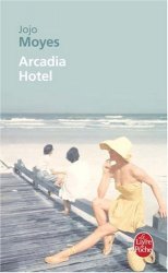 Jojo Moyes - Arcadia Hotel