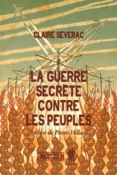 Claire Séverac - La guerre secrete contre les peuples