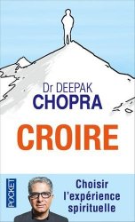 Deepak CHOPRA - Croire
