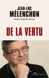 Jean-Luc Mélenchon - De la vertu