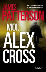 James Patterson - Moi, Alex Cross