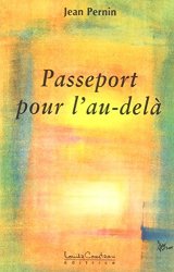 Jean Pernin - Passeport pour l'au-dela