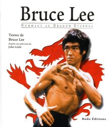 Bruce Lee - Bruce Lee Hommage au dragon eternel