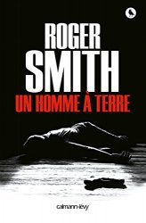 Roger Smith - Un homme a terre