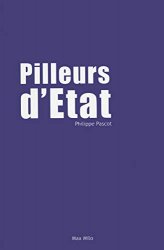 Philippe Pascot - Pilleurs d'Etat