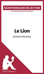 Éliane Choffray - Le Lion de Joseph Kessel Questionnaire de lecture