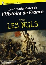 Jean-Joseph JULAUD - Les grandes dates de l'Histoire de France Pour Les Nuls