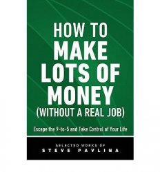 Steve Pavlina - (How to Make Lots of Money