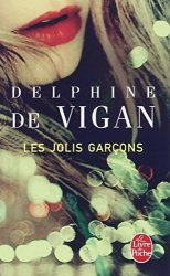Delphine de Vigan - Les Jolis Garçons