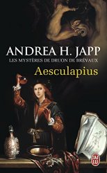 Andrea H. Japp - Les mysteres de Druon de Brevaux, Tome 1 Aesculapius