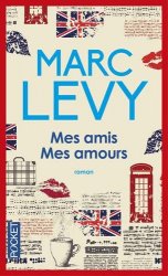 Marc LEVY - Mes amis Mes amours