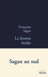 Françoise Sagan - La femme fardee