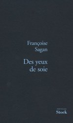 Françoise Sagan - Des yeux de soie