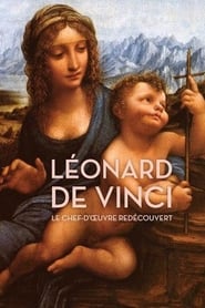 Léonard de Vinci : Le Chef-d'oeuvre redécouvert