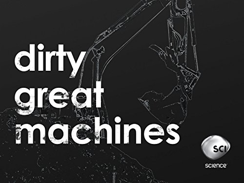 Dirty Great Machines