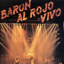 Baron Rojo - Al Rojo Vivo (Concierto En Directo)