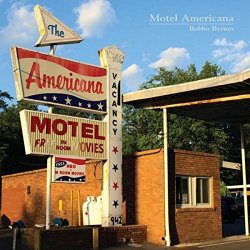 Bobbo Byrnes - Motel Americana