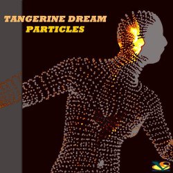 Tangerine Dream - Particles [Import anglais]