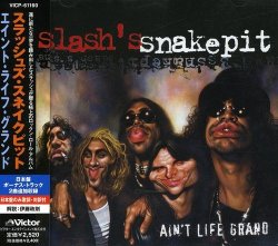 Slash'S Snakepit - Ain't Life Grand +2 [Import USA]
