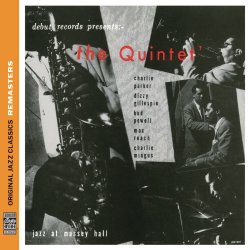 Quintet, The - The Quintet: Jazz At Massey Hall [Original Jazz Classics Remasters]
