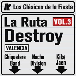 La Ruta Destroy (Valencia) Vol. 3