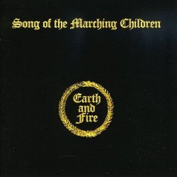 EARTH AND FIRE - Song Of The Marching Children