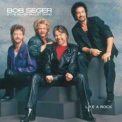 "Bob Seger - Like A Rock