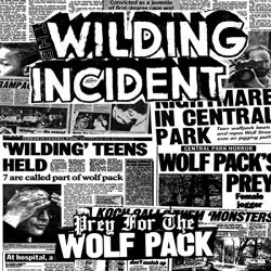 Wilding Incident, The - Prey for the Wolfpack [Explicit]