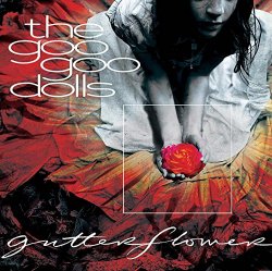 "Goo Goo Dolls - Here Is Gone
