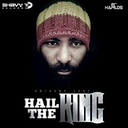 Anthony Cruz - Hail The King