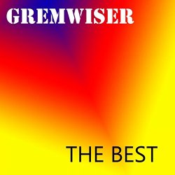 Gremwiser - The Best